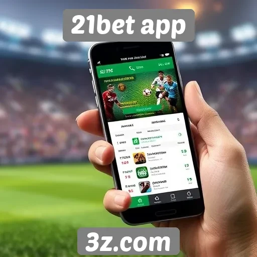 Funcionalidades do aplicativo 21bet melhoram a experiência do usuário